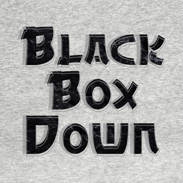 Black Box Down by afternoontees